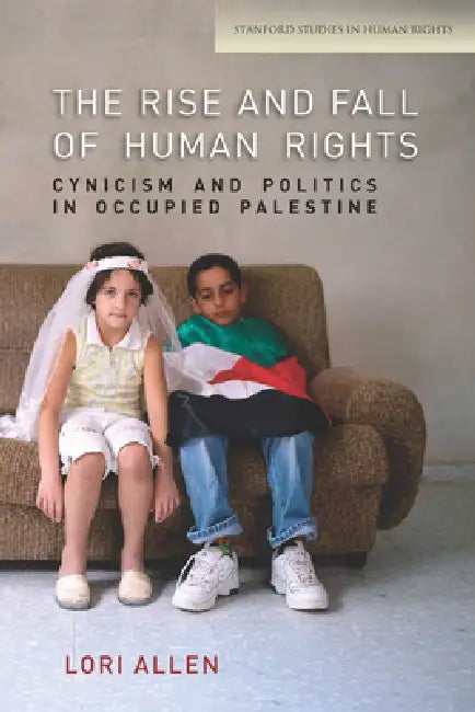 Buy The Rise and Fall of Human Rights (English, Lori Allen) Online at Best Price - BookBajar