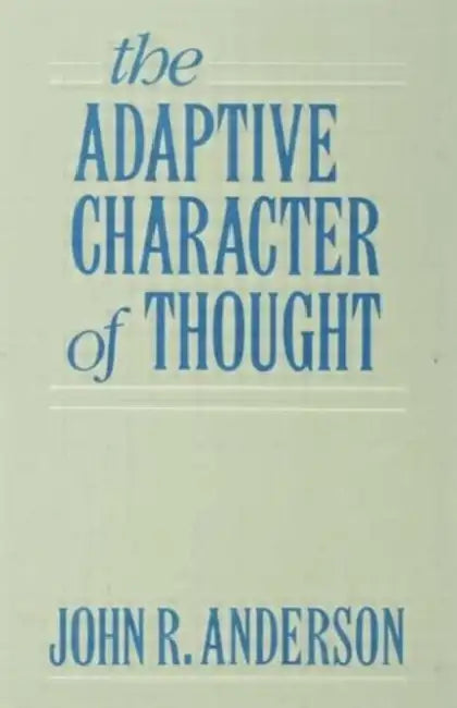 Buy The Adaptive Character of Thought (English, John R. Anderson) Online at Best Price - BookBajar