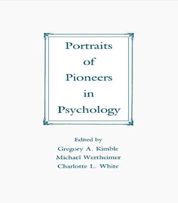 Buy Portraits of Pioneers in Psychology (English, Gregory A. Kimble) Online at Best Price - BookBajar