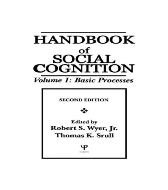 Buy Handbook of Social Cognition (English, Robert S. Wyer | Thomas K. Srull) Online at Best Price - BookBajar