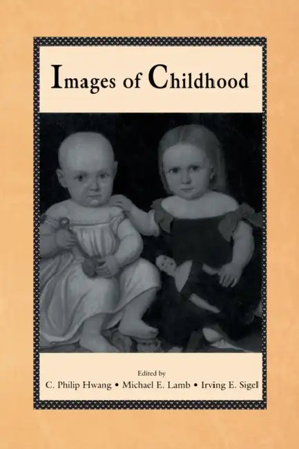 Buy Images of Childhood (English, C. Philip Hwang | Michael E. Lamb | Irving E. Sigel) Online at Best Price - BookBajar