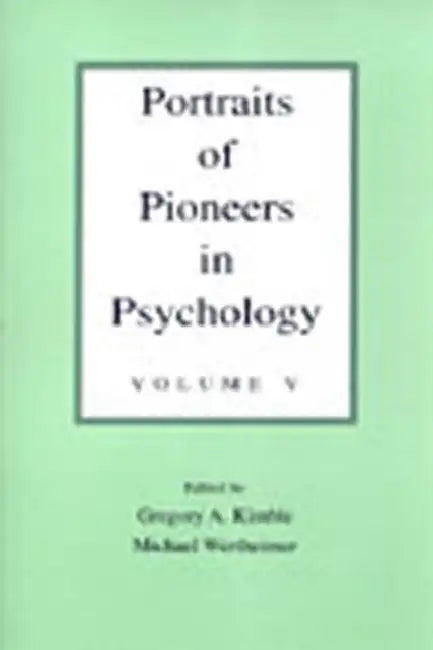 Buy Portraits of Pioneers in Psychology (English, Gregory A. Kimble | C. Alan Boneau | Michael Wertheimer) Online at Best Price - BookBajar