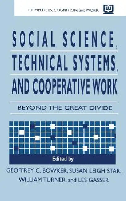 Buy Social Science, Technical Systems, and Cooperative Work (English, Geoffrey Bowker | Susan Leigh Star | Les Gasser) Online at Best Price - BookBajar