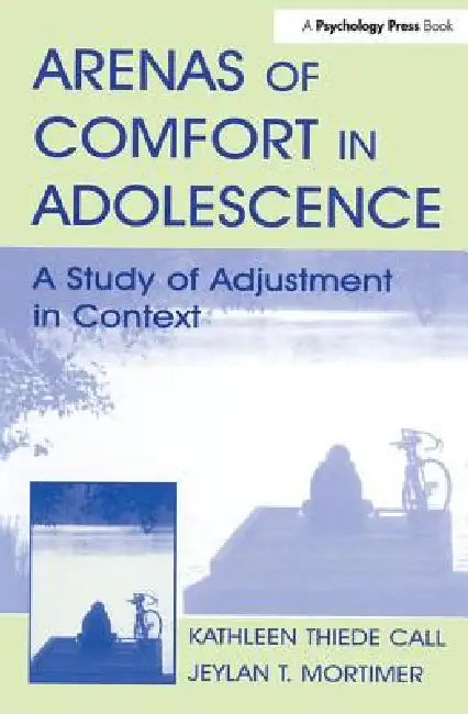 Buy Arenas of Comfort in Adolescence (English, Jeylan T. Mortimer | Kathleen T. Call) Online at Best Price - BookBajar
