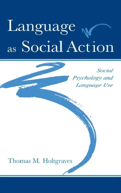 Buy Language As Social Action (English, Thomas M. Holtgraves) Online at Best Price - BookBajar