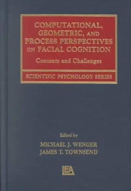 Buy Computational, Geometric, and Process Perspectives on Facial Cognition (English, Michael J. Wenger) Online at Best Price - BookBajar