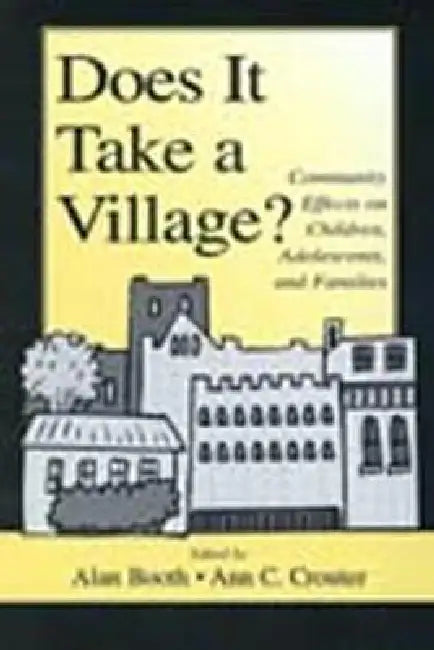 Buy Does It Take a Village? (English, Alan Booth | Ann C. Crouter) Online at Best Price - BookBajar