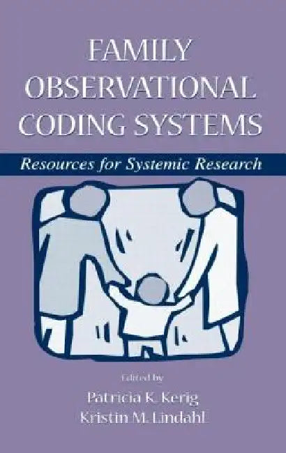 Buy Family Observational Coding Systems (English, Patricia K. Kerig | Kristin M. Lindahl) Online at Best Price - BookBajar