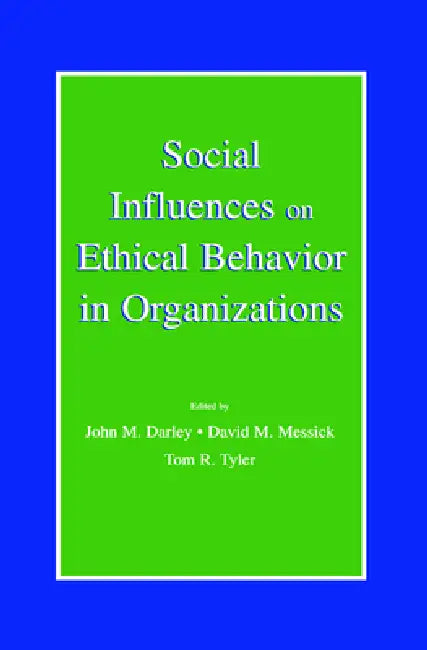 Social Influences on Ethical Behavior in Organizations (English, John M. Darley | David M. Messick | Tom R. Tyler) - Image 1 - BookBajar
