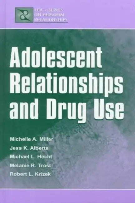 Buy Adolescent Relationships and Drug Use (English, Michelle A. Miller-Day) Online at Best Price - BookBajar