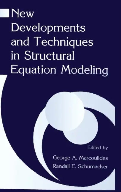 Buy New Developments and Techniques in Structural Equation Modeling (English, George A. Marcoulides | Randall E. Schumacker) Online at Best Price - BookBajar