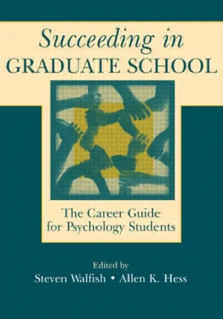 Buy Succeeding in Graduate School (English, Steven Walfish | Allen K. Hess) Online at Best Price - BookBajar