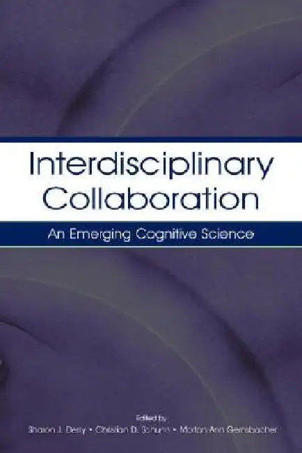 Buy Interdisciplinary Collaboration (English, Sharon J. Derry | Christian D. Schunn | Morton Ann Gernsbacher) Online at Best Price - BookBajar