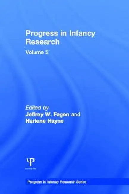 Buy Progress in Infancy Research (English, Jeffrey W. Fagen | Harlene Hayne) Online at Best Price - BookBajar
