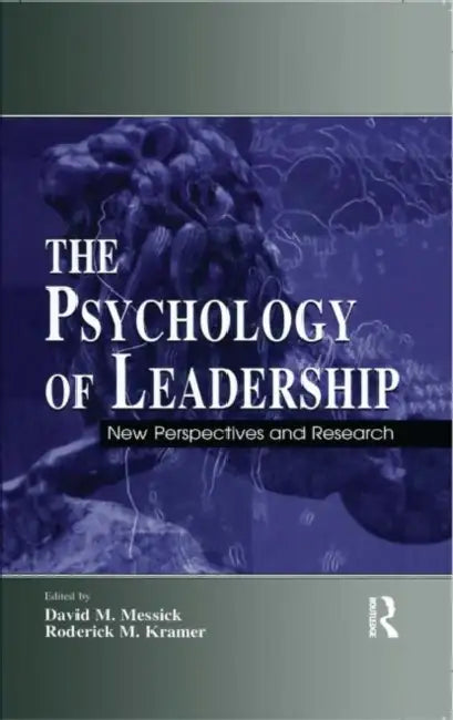 Buy The Psychology of Leadership (English, David M. Messick | Roderick M. Kramer) Online at Best Price - BookBajar