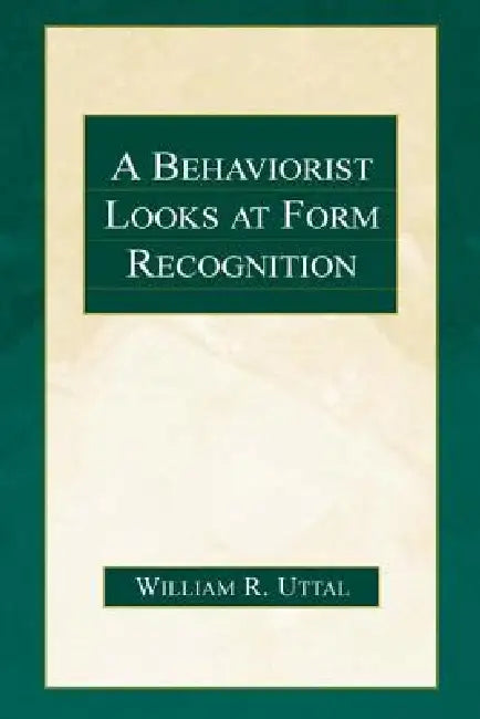 Buy A Behaviorist Looks at Form Recognition (English, William R. Uttal) Online at Best Price - BookBajar