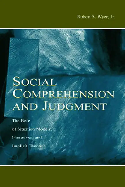 Buy Social Comprehension and Judgment (English, Robert S. Wyer Jr) Online at Best Price - BookBajar