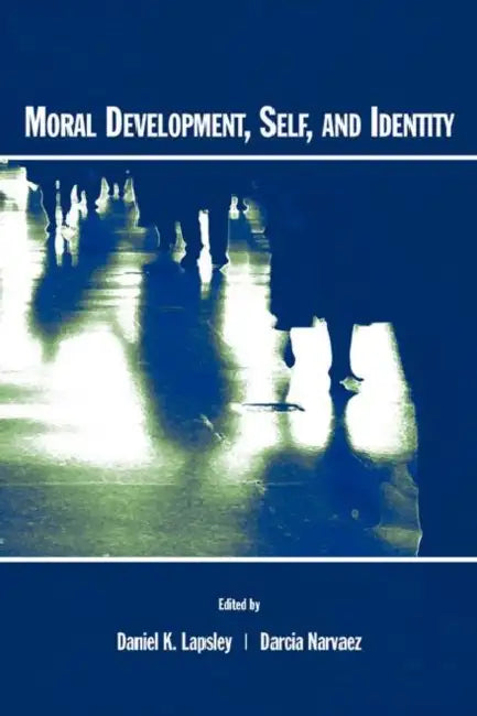 Buy Moral Development, Self, and Identity (English, Daniel K. Lapsley | Darcia Narv Ez) Online at Best Price - BookBajar