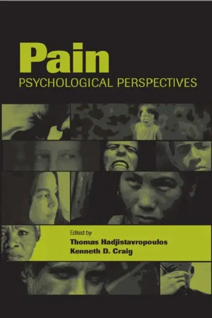 Buy Pain: Psychological Perspectives (English, Thomas Hadjistavropoulos | Kenneth D. Craig) Online at Best Price - BookBajar