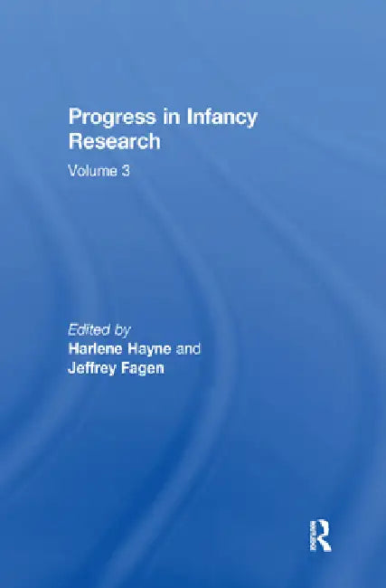 Buy Progress in Infancy Research (English, Harlene Hayne | Jeffrey Fagen) Online at Best Price - BookBajar