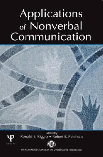 Buy Applications of Nonverbal Communication (English, Ronald E. Riggio | Robert S. Feldman) Online at Best Price - BookBajar