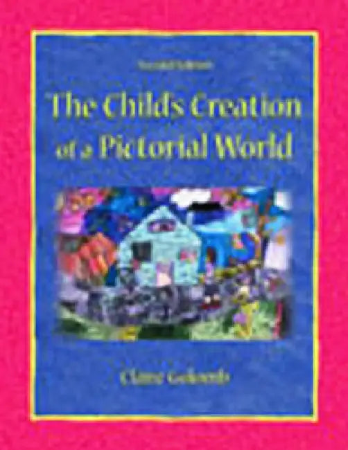 Buy The Child's Creation of a Pictorial World (English, Claire Golomb) Online at Best Price - BookBajar