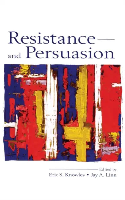 Buy Resistance and Persuasion (English, Eric S. Knowles | Jay A. Linn) Online at Best Price - BookBajar