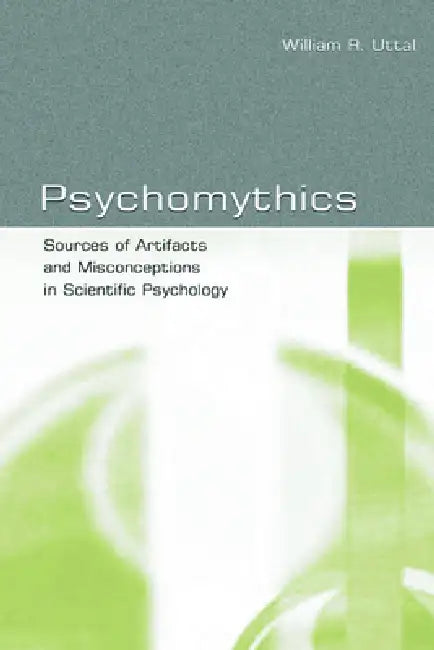 Buy Psychomythics (English, William R. Uttal) Online at Best Price - BookBajar