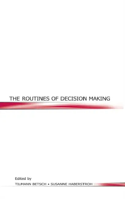 Buy The Routines of Decision Making (English, Tilmann Betsch | Susanne Haberstroh) Online at Best Price - BookBajar