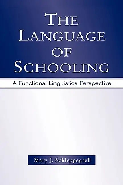Buy The Language of Schooling (English, Mary J. Schleppegrell) Online at Best Price - BookBajar