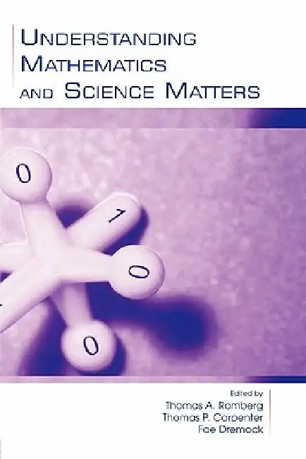 Buy Understanding Mathematics and Science Matters (English, Romberg Thomas A. | Thomas P. Carpenter | Fae Dremock) Online at Best Price - BookBajar