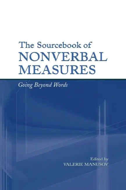 Buy The Sourcebook of Nonverbal Measures (English, Valerie Lynn Manusov) Online at Best Price - BookBajar