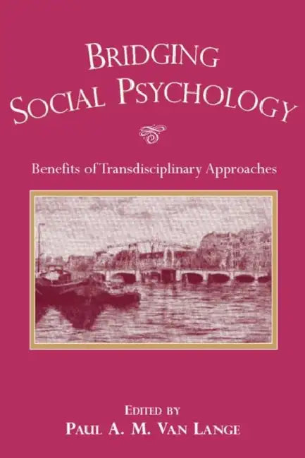 Buy Bridging Social Psychology (English, Paul A. M. Van Lange) Online at Best Price - BookBajar