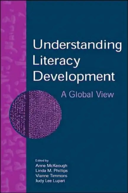 Buy Understanding Literacy Development (English, Anne McKeough | Linda M. Phillips | Vianne Timmons) Online at Best Price - BookBajar