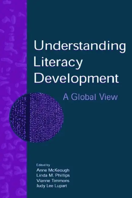 Understanding Literacy Development (English, Anne McKeough | Linda M. Phillips | Vianne Timmons) - Image 1 - BookBajar