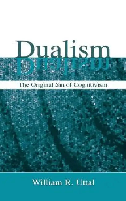 Buy Dualism (English, William R. Uttal) Online at Best Price - BookBajar