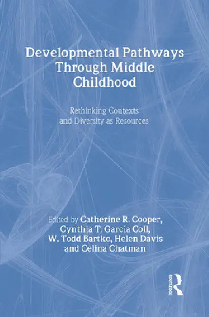 Buy Developmental Pathways Through Middle Childhood (English, Catherine R. Cooper | Cynthia T. Garc¡A Coll | W. Todd Bartko) Online at Best Price - BookBajar