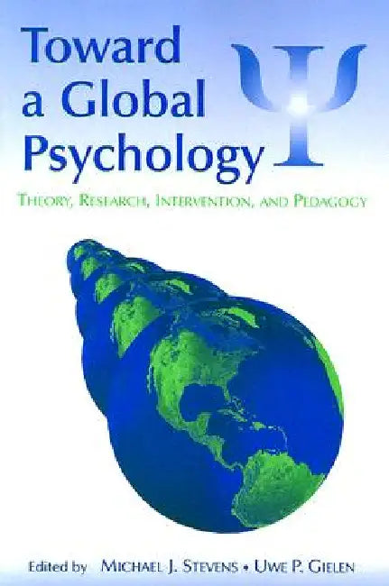 Buy Toward a Global Psychology (English, Stevens Michael J. | Uwe P. Gielen) Online at Best Price - BookBajar