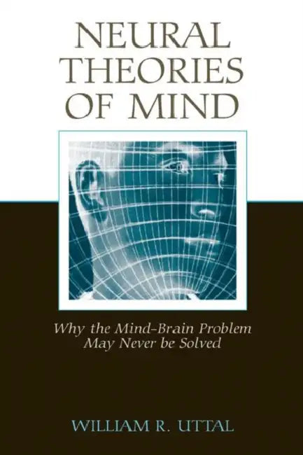 Buy Neural Theories of Mind (English, William R. Uttal) Online at Best Price - BookBajar