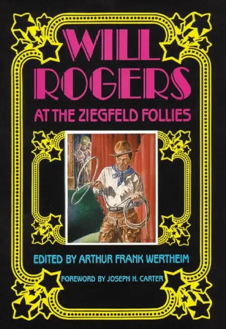 Buy Will Rogers at the Ziegfeld Follies (English, Arthur Frank Wertheim) Online at Best Price - BookBajar