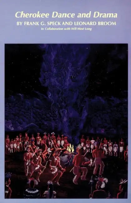 Buy Cherokee Dance and Drama (English, Frank G. Speck | Leonard Broom | Will West Long) Online at Best Price - BookBajar