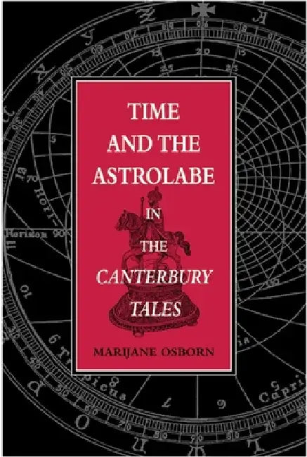 Buy Time and the Astrolabe in the Cantebury Tales (English, Marijane Osborn) Online at Best Price - BookBajar