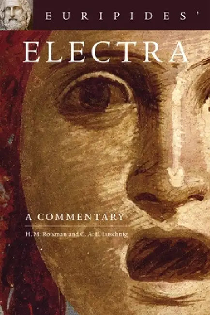 Buy Euripides' Electra (English, Hanna M. Roisman | C. A. E. Luschnig) Online at Best Price - BookBajar