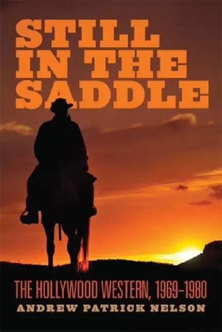 Buy Still in the Saddle (English, Andrew Patrick Nelson) Online at Best Price - BookBajar