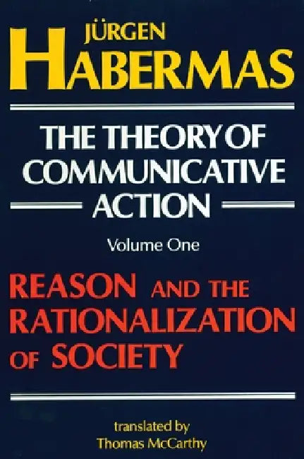 Buy The Theory of Communicative Action (English, Juergen Habermas | Thomas McCarthy) Online at Best Price - BookBajar