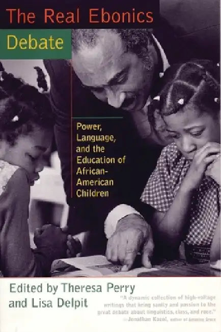 Buy The Real Ebonics Debate (English, Theresa Perry | Lisa Delpit) Online at Best Price - BookBajar