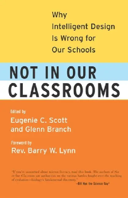 Buy Not in Our Classrooms (English, Eugenie Scott | Glenn Branch | Bill Nye) Online at Best Price - BookBajar