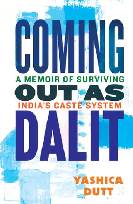 Buy Coming Out as Dalit (English, Yashica Dutt) Online at Best Price - BookBajar