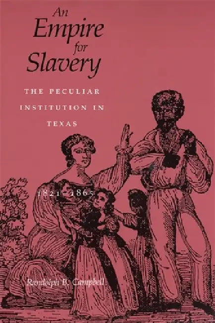 Buy Empire for Slavery (English, Randolph B. Campbell) Online at Best Price - BookBajar
