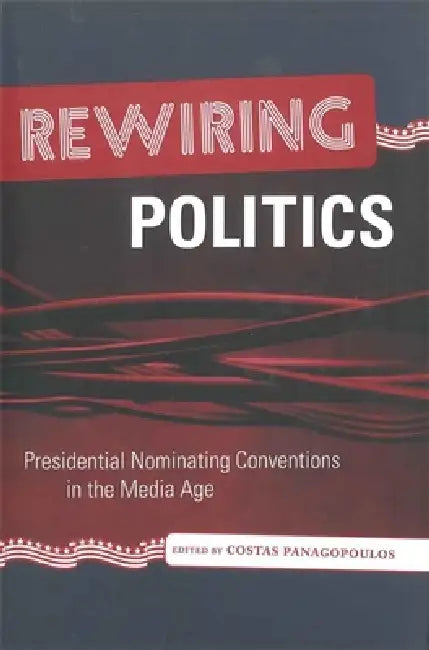 Buy Rewiring Politics (English, Costas Panagopoulos) Online at Best Price - BookBajar